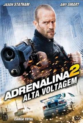 Adrenalina 2 - Alta Voltagem (Crank - High Voltage) Download