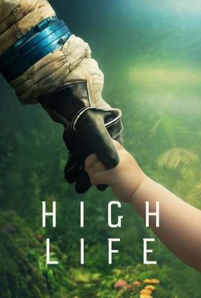 High Life - Legendado Download