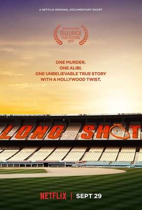 Long Shot - Documentário Netflix Download