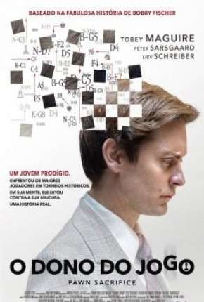 O Dono do Jogo - Pawn Sacrifice Download