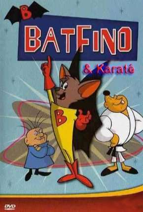 Batfino e Karate Kid Download