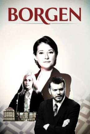 Borgen - 1ª Temporada Completa Download