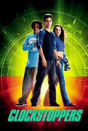 Clockstoppers - O Filme Download