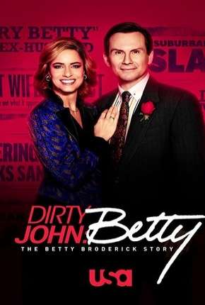 Dirty John - The Betty Broderick Story - 2ª Temporada Legendada Download