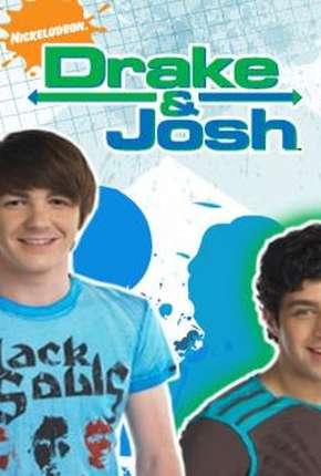 Drake e Josh 1ª até 4ª Temporada Download