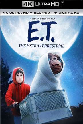 E.T. - O Extraterrestre - 4K Download