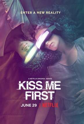 Kiss Me First - 1ª Temporada Download