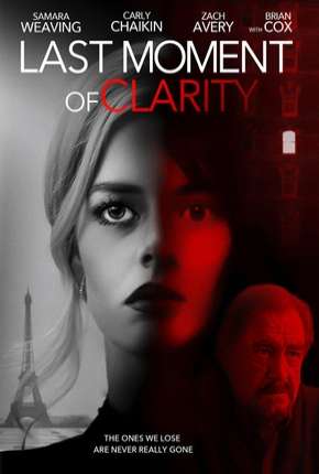 Last Moment of Clarity - Legendado Download