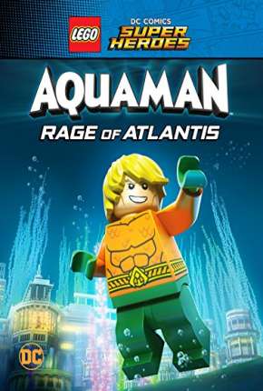 LEGO DC Comics Super Heróis - Aquaman - A Fúria de Atlântida Download