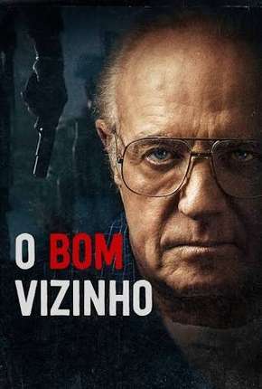 O Bom Vizinho - The Good Neighbor Download