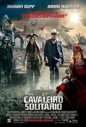 O Cavaleiro Solitário - The Lone Ranger Download