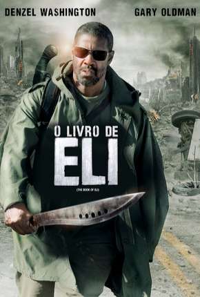 O Livro de Eli - The Book of Eli Download