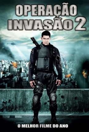 Operação Invasão 2 - Serbuan Maut 2 Berandal Download