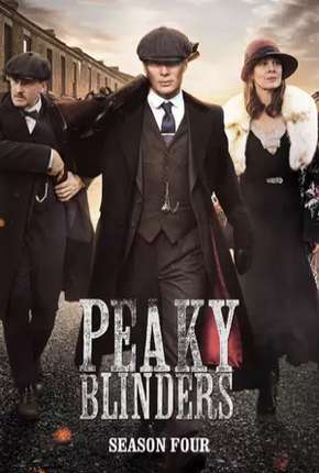 Peaky Blinders - Sangue, Apostas e Navalhas - 4ª Temporada Completa Download