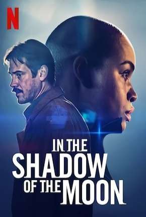 Sombra Lunar - In the Shadow of the Moon Netflix Download