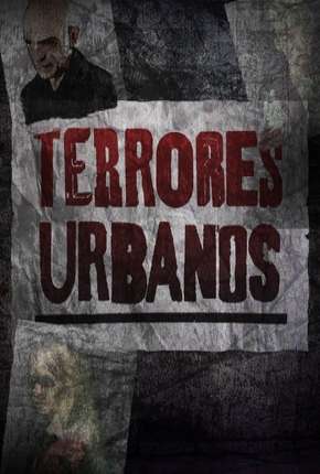 Terrores Urbanos - 1ª Temporada Completa Download