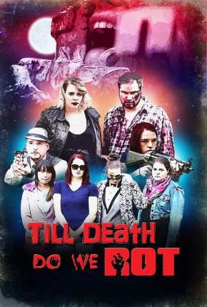 Till Death Do We Rot  - Legendado Download