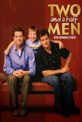 Two and a Half Men - Dois Homens e Meio - Completa Download