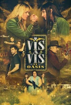 Vis a Vis - El Oasis - 1ª Temporada Completa Legendada Download