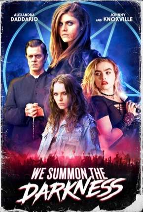 We Summon the Darkness - Legendado Download