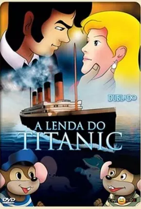 A Lenda Do Titanic Download