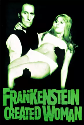 E Frankenstein Criou a Mulher Download