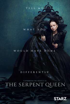 A Rainha Serpente - The Serpent Queen - 1ª Temporada Download