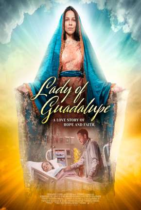 A Senhora de Guadalupe - Legendado Download