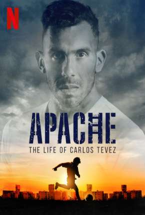 Apache, A Vida de Carlos Tévez - 1ª Temporada Completa Download