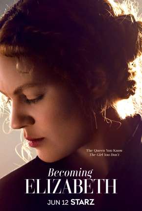 Becoming Elizabeth - 1ª Temporada Legendada Download