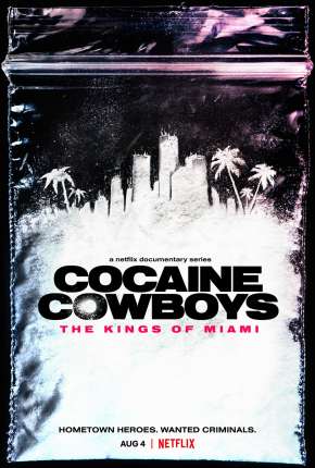 Cocaine Cowboys - The Kings of Miami - 1ª Temporada Completa Legendada Download