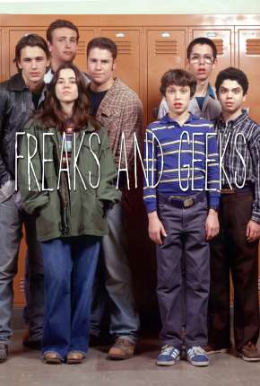 Freaks e Geeks - 1ª Temporada Completa Download