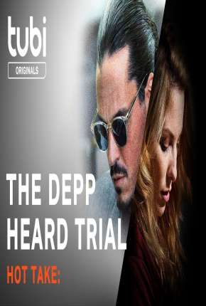 Hot Take: The Depp/Heard Trial - Legendado Download