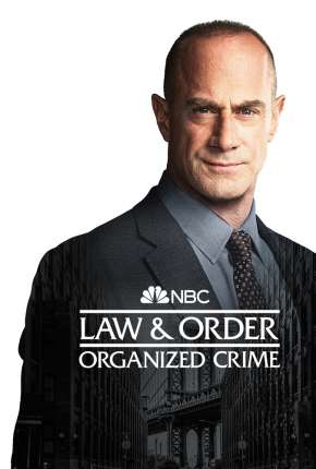 Law e Order - Organized Crime - 1ª Temporada Legendada Download