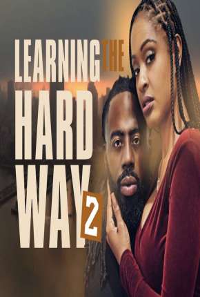 Learning the Hard Way 2 - Legendado Download