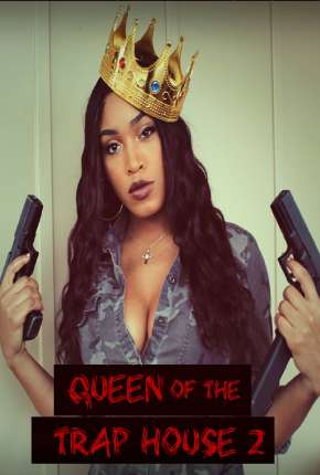 Queen of the Trap House 2 - Taking the Throne - Legendado Download