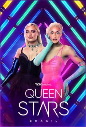 Queen Stars Brasil - 1ª Temporada Completa Download