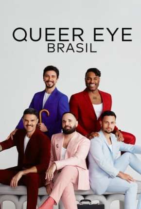 Queer Eye - Brasil 1ª Temporada Download