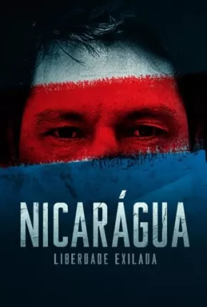 Nicarágua - Liberdade Exilada Download