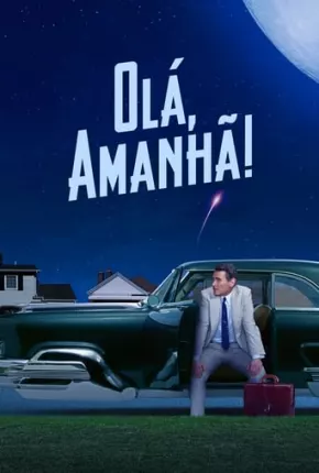 Olá, Amanhã! - 1ª Temporada Legendada Download