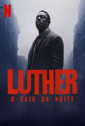 Luther - O Cair da Noite Download