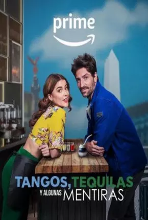 Tangos, Tequilas e Algumas Mentiras Download