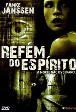 Refém do Espírito Download