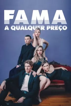 Fama a Qualquer Preço Download