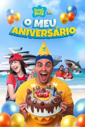 Luccas Neto em - O meu Aniversário Download