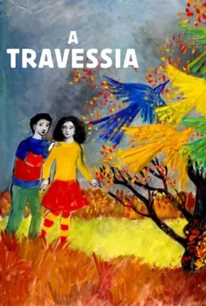 A Travessia - La traversée Download