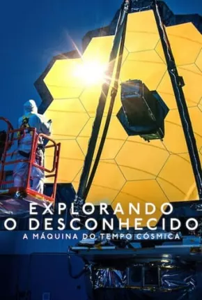 Explorando o Desconhecido - A Máquina do Tempo Cósmica Download