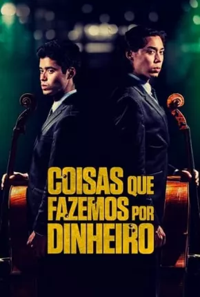 Coisas que Fazemos Por Dinheiro Download