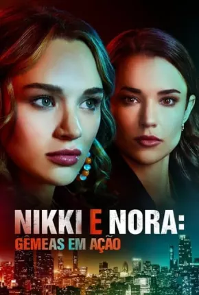 Nikki e Nora - Gêmeas em Ação Download