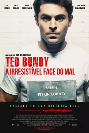 Ted Bundy - A Irresistível Face do Mal Download